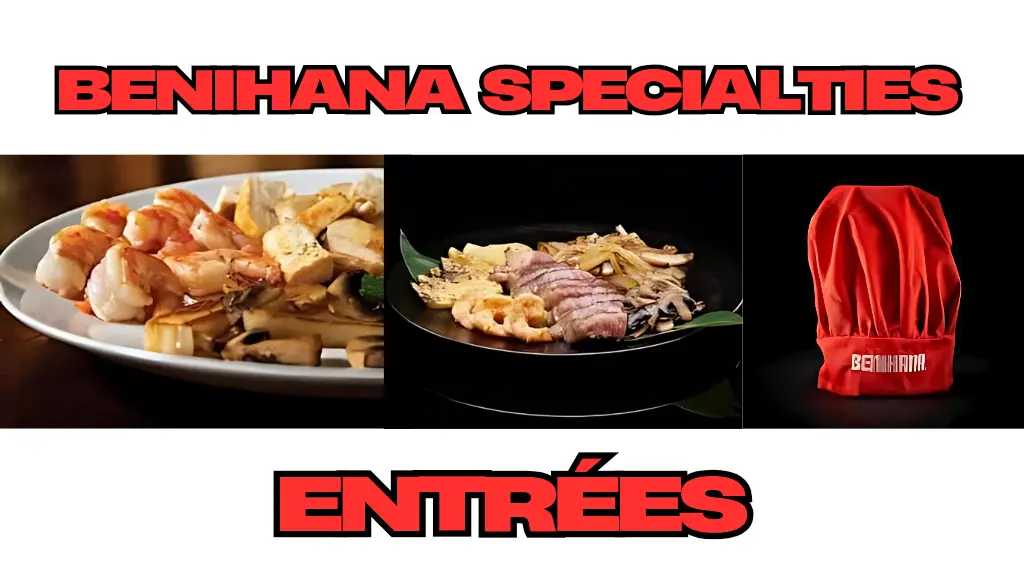 Benihana Specialties (Entrées)